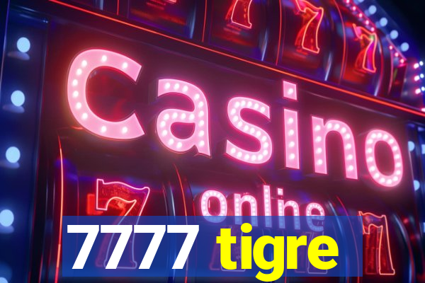 7777 tigre